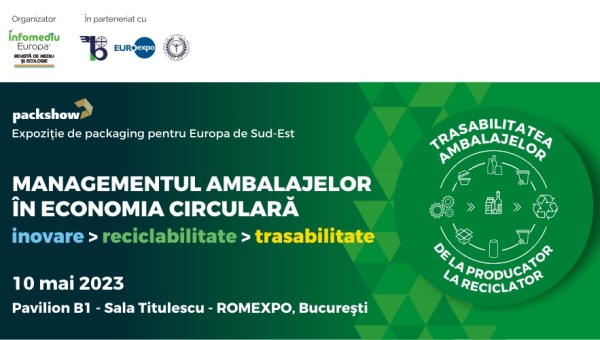 CONFERINȚA NAȚIONALĂ “Managementul ambalajelor în economia circulară > Inovare – Reciclabilitate - Trasabilitate